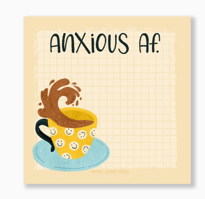 Sticky Notes - Anxious AF