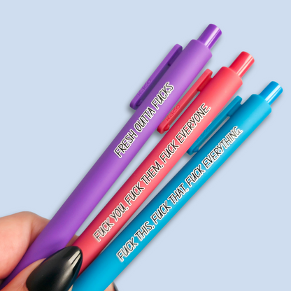 Three pens with sweary text. They read: "Fresh outta fucks" on a purple pen, "Fuck you, fuck them, fuck everyone" on a salmon pink pen, and " fuck this, fuck that, fuck everything" on a bright blue pen