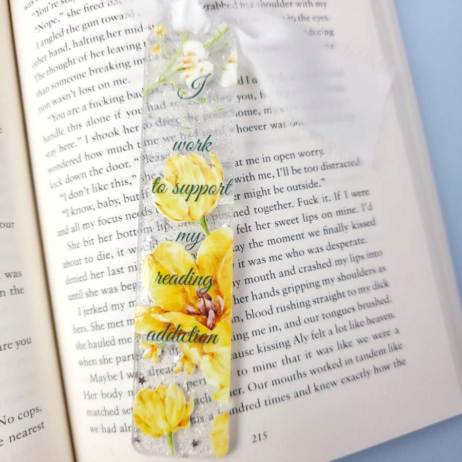 Acrylic Bookmark - I Work to Support My Reading Addiction