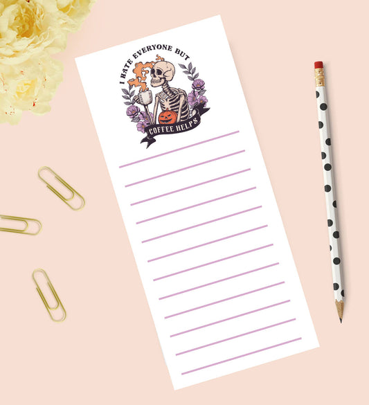 I Hate Everyone But Coffee Helps Notepad – Sarcastic Skeleton Coffee List Pad | 3.5" x 8.5" | 50 Sheets by The Stylish Scribe
