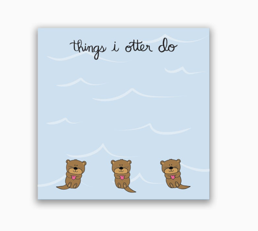 Sticky Notes - Things I Otter Do