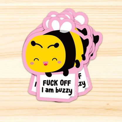 Bee Fuck Off I am Buzzy Sticker