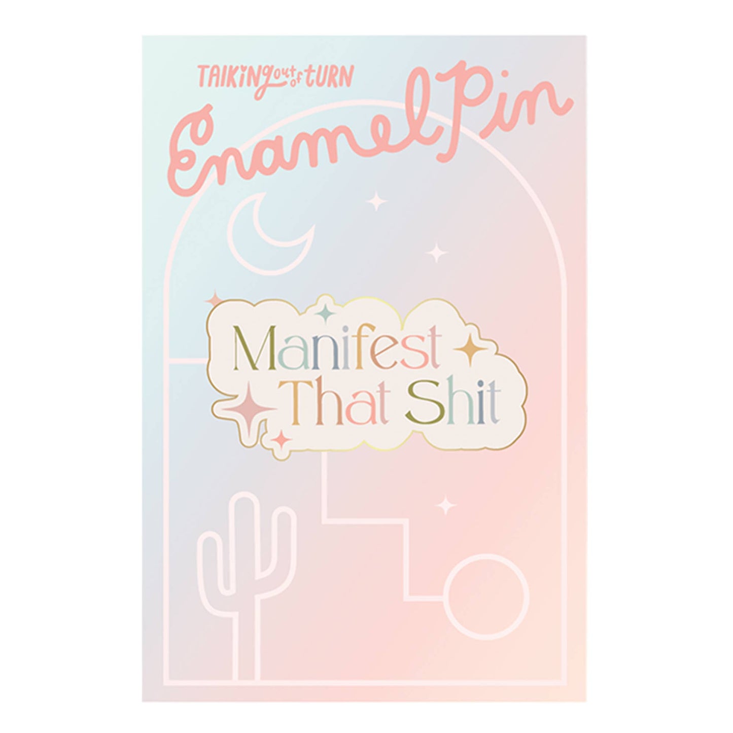 Enamel Pins: Manifest That Shit