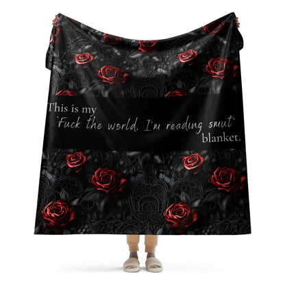 Fuck The World, I'm Reading Smut Sherpa Blanket - Gift for Romance Reader