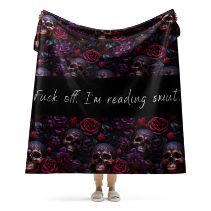 Fuck Off, I'm Reading Smut Sherpa Blanket