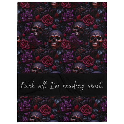 Fuck Off, I'm Reading Smut Throw Blanket - Gift For Reader